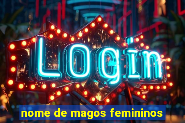 nome de magos femininos